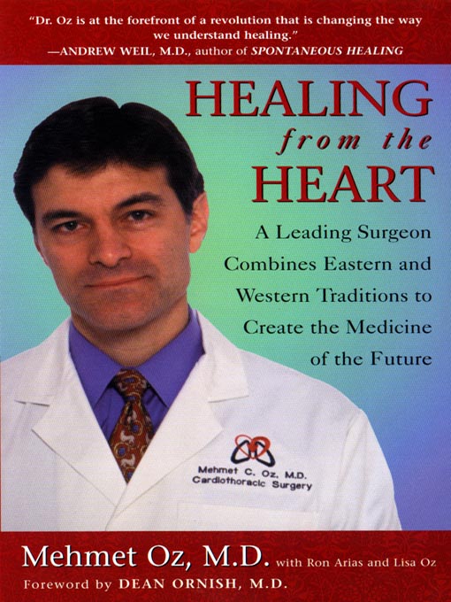 Title details for Healing From the Heart by Mehmet C. Oz M.D. - Available